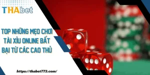 Top những mẹo chơi tài xỉu online bất bại từ các cao thủ